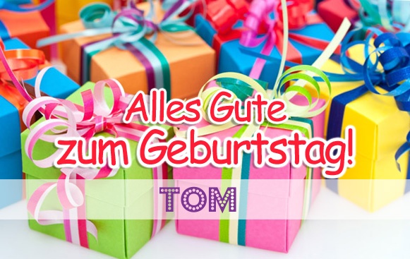 Bilder Geburtstagsgeschenk fr Tom