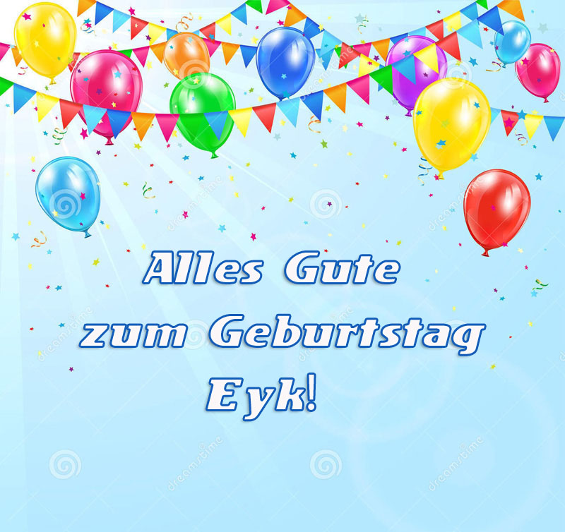 Alles Gute zum Geburtstag, Eyk!