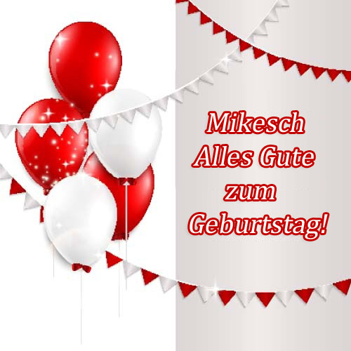 Alles Gute zum Geburtstag, Mikesch!
