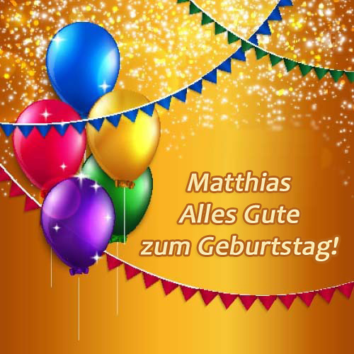 Alles Gute zum Geburtstag, Matthias!