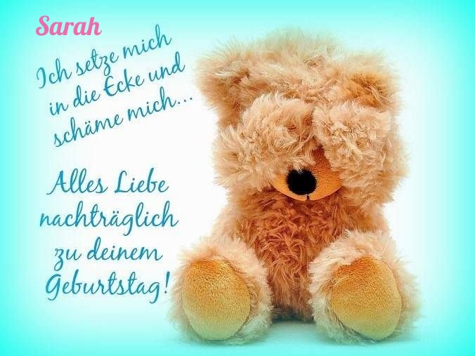 Sarah, alles liebe nachtrglich zu deinem Geburtstag!