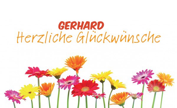 Gerhard, Herzliche Glckwunsche!