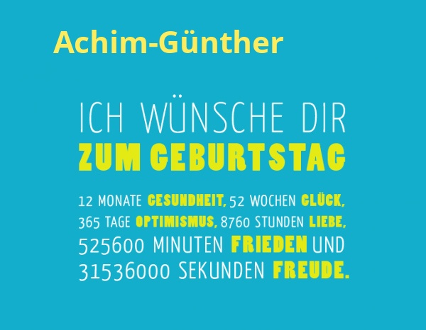 Achim-Gnther, Ich wnsche dir zum geburtstag...