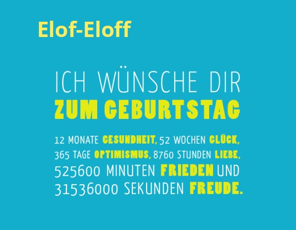 Elof-Eloff, Ich wnsche dir zum geburtstag...