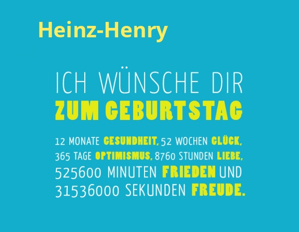 Heinz-Henry, Ich wnsche dir zum geburtstag...