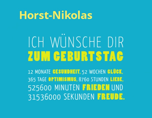 Horst-Nikolas, Ich wnsche dir zum geburtstag...