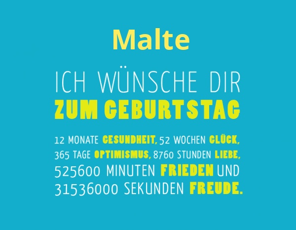 Malte, Ich wnsche dir zum geburtstag...