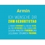 Armin, Ich wnsche dir zum geburtstag...