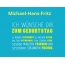 Michael-Hans-Fritz, Ich wnsche dir zum geburtstag...