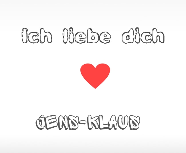 Ich liebe dich Jens-Klaus