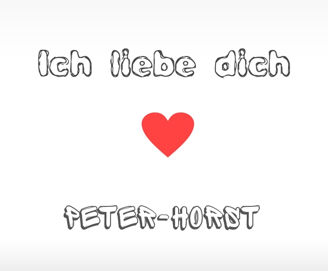 Ich liebe dich Peter-Horst