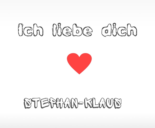Ich liebe dich Stephan-Klaus