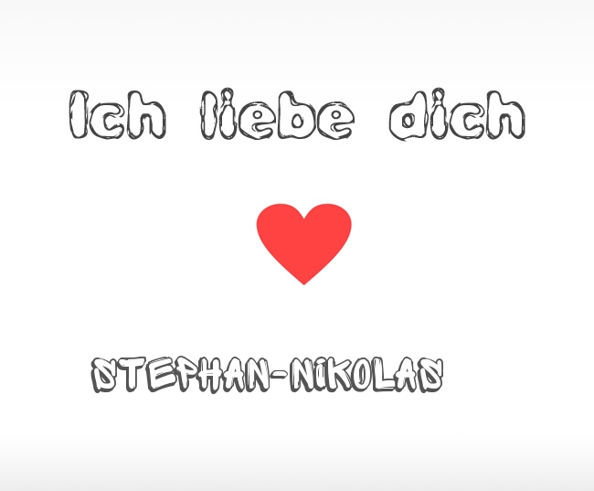 Ich liebe dich Stephan-Nikolas