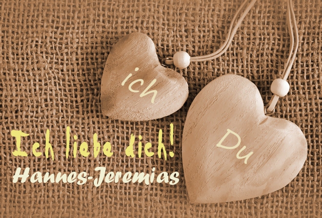 Ich Liebe Dich Hannes-Jeremias, ich und Du