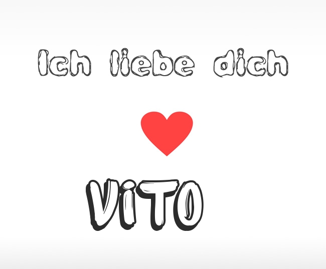 Ich liebe dich Vito