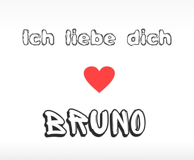 Ich liebe dich Bruno