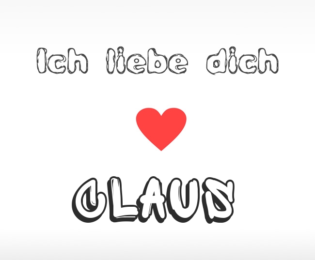 Ich liebe dich Claus