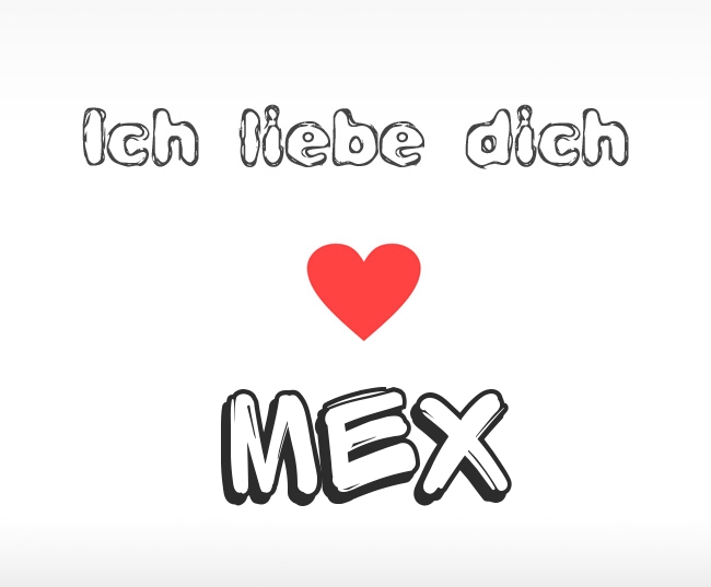 Ich liebe dich Mex