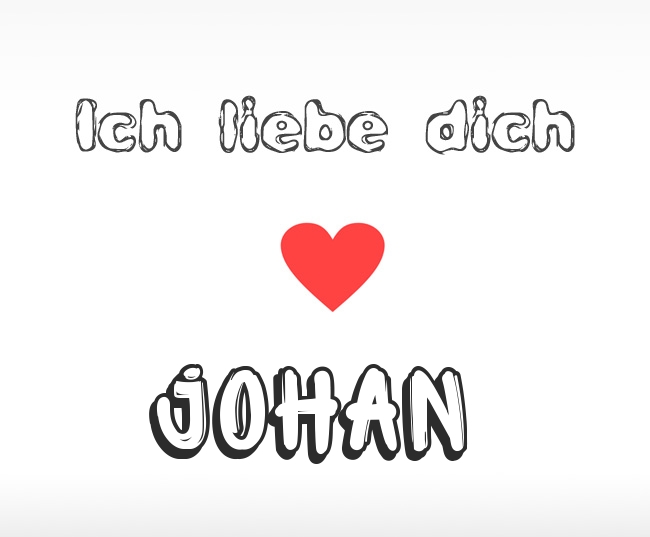 Ich liebe dich Johan
