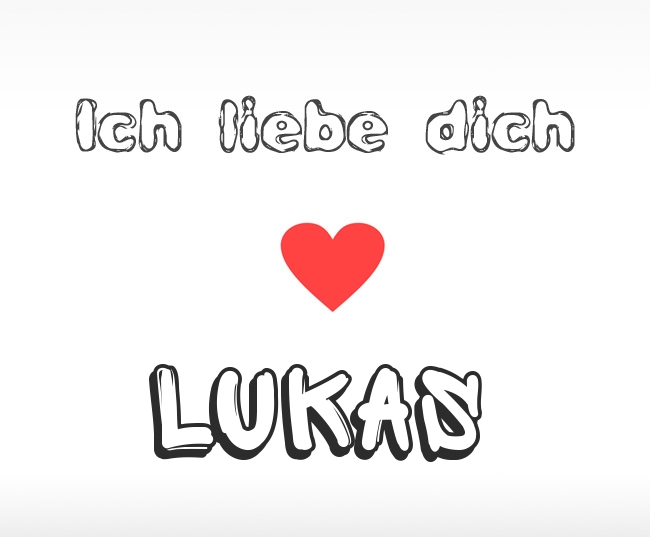 Ich liebe dich Lukas