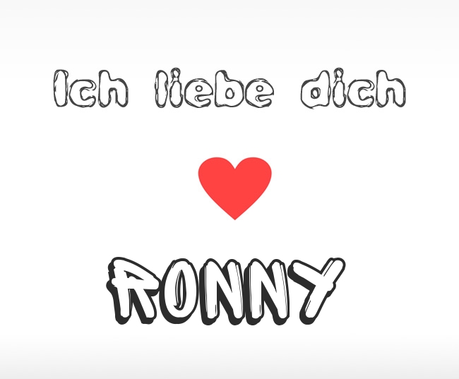 Ich liebe dich Ronny