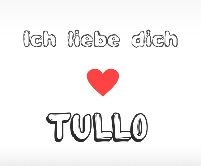 Ich liebe dich Tullo