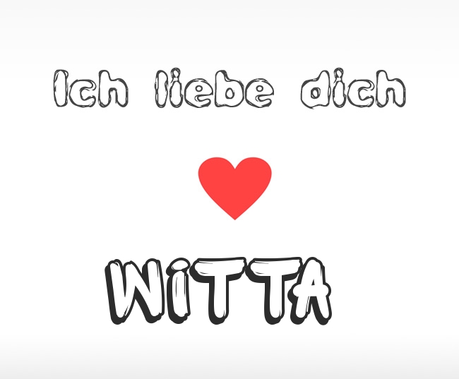 Ich liebe dich Witta