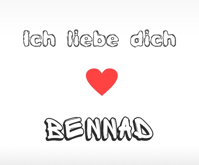 Ich liebe dich Bennad