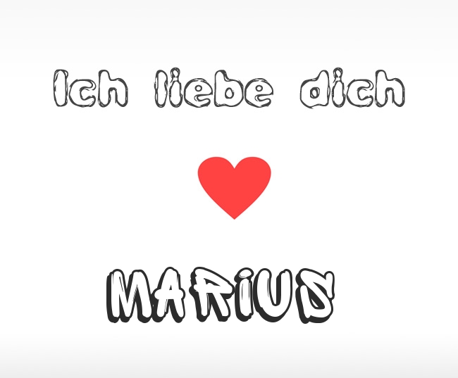 Ich liebe dich Marius