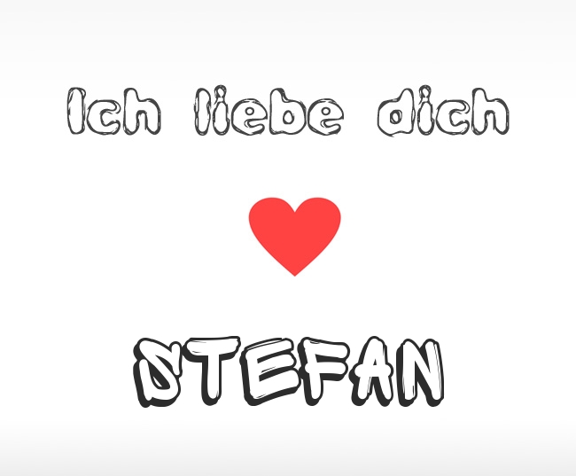 Ich liebe dich Stefan