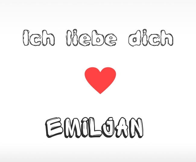 Ich liebe dich Emiljan