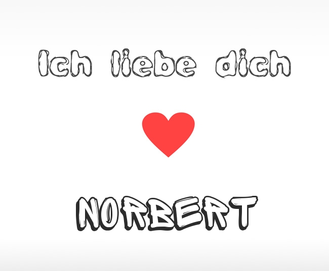 Ich liebe dich Norbert