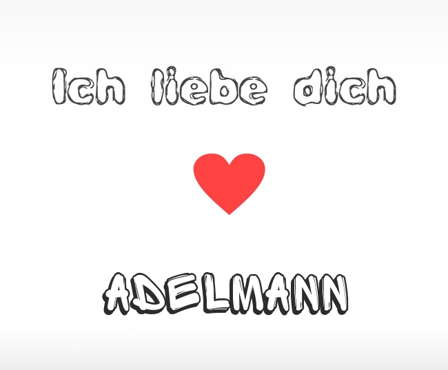 Ich liebe dich Adelmann