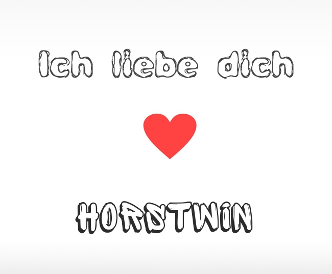 Ich liebe dich Horstwin