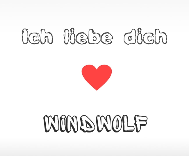 Ich liebe dich Windwolf