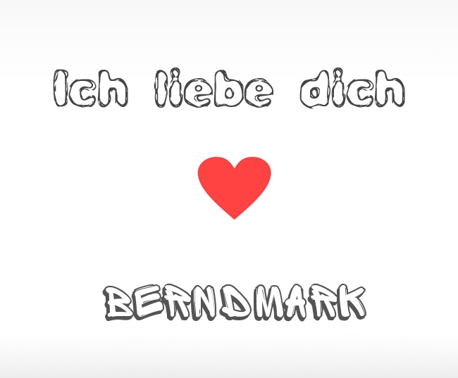 Ich liebe dich Berndmark