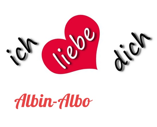 Bild: Ich liebe Dich Albin-Albo