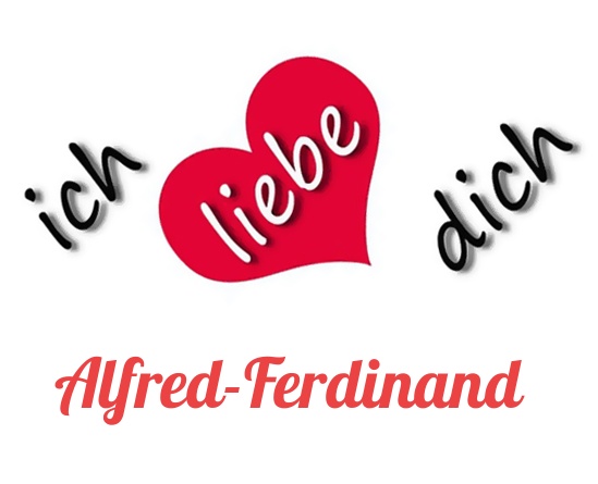 Bild: Ich liebe Dich Alfred-Ferdinand