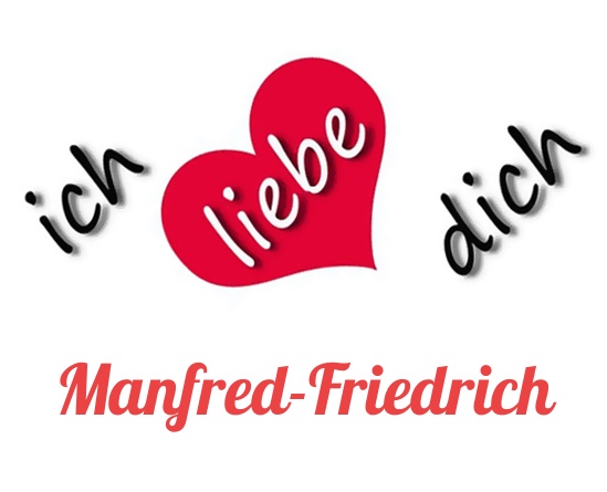 Bild: Ich liebe Dich Manfred-Friedrich