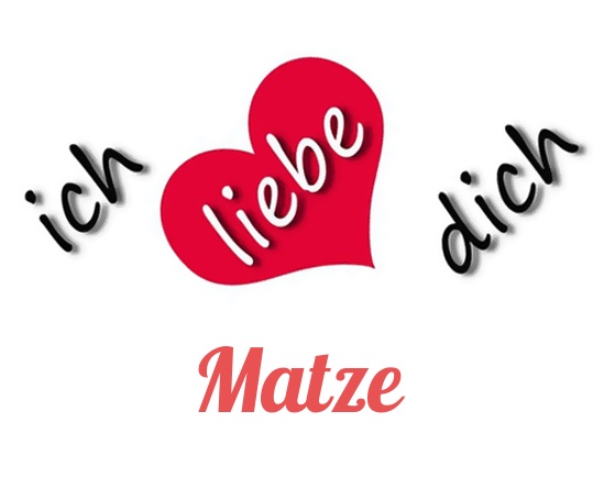 Bild: Ich liebe Dich Matze