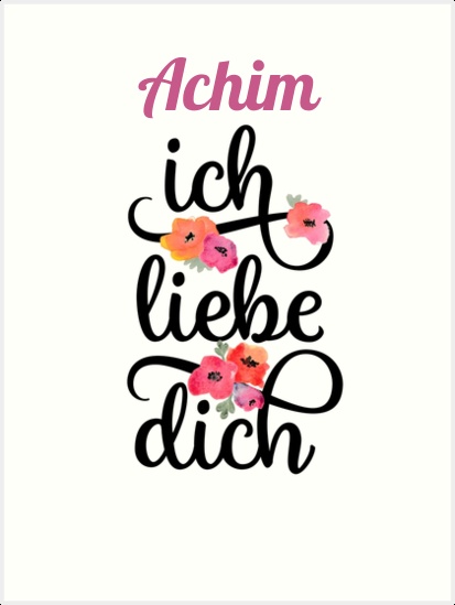 Achim, Ich liebe Dich Bilder