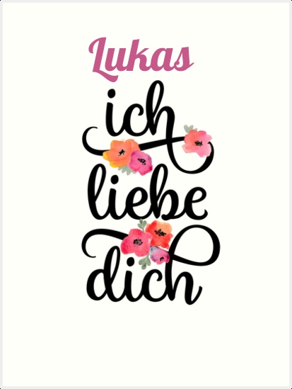 Lukas, Ich liebe Dich Bilder Lukas, Ich liebe Dich Bilder