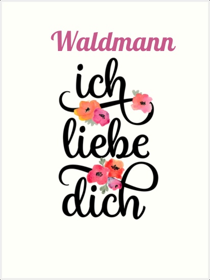 Waldmann, Ich liebe Dich Bilder