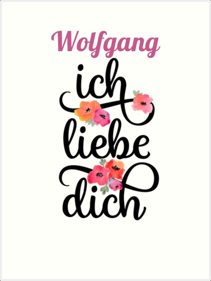 Wolfgang, Ich liebe Dich Bilder