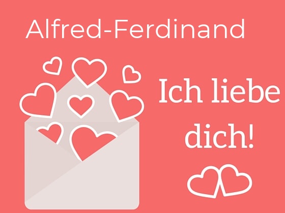 Alfred-Ferdinand, Ich liebe Dich : Bilder mit herzen