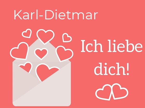 Karl-Dietmar, Ich liebe Dich : Bilder mit herzen