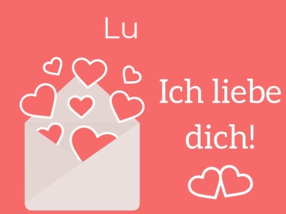 Lu, Ich liebe Dich : Bilder mit herzen