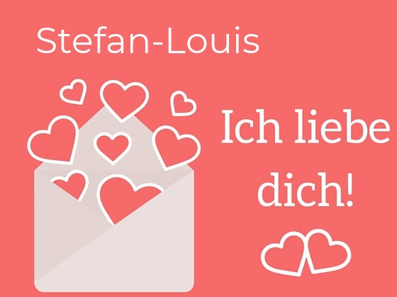 Stefan-Louis, Ich liebe Dich : Bilder mit herzen