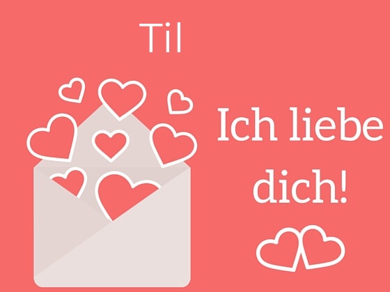 Til, Ich liebe Dich : Bilder mit herzen