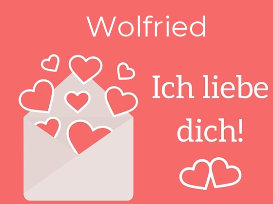 Wolfried, Ich liebe Dich : Bilder mit herzen